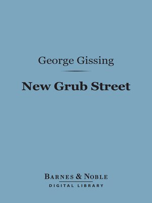 cover image of New Grub Street (Barnes & Noble Digital Library)